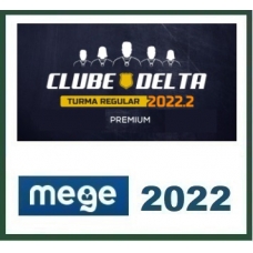 Clube DELTA (MEGE 2022.2) Delegado